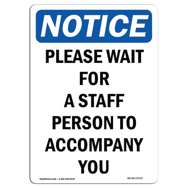 Safety Sign, OSHA Notice, 5" Height, Please Wait For A Staff Person Sign, Portrait, 10PK